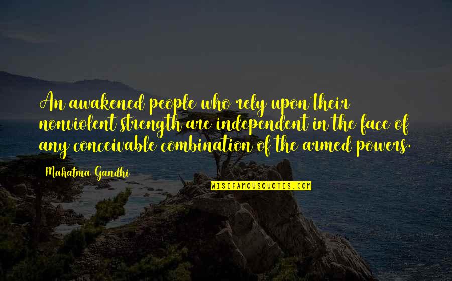 Sklopka Quotes By Mahatma Gandhi: An awakened people who rely upon their nonviolent