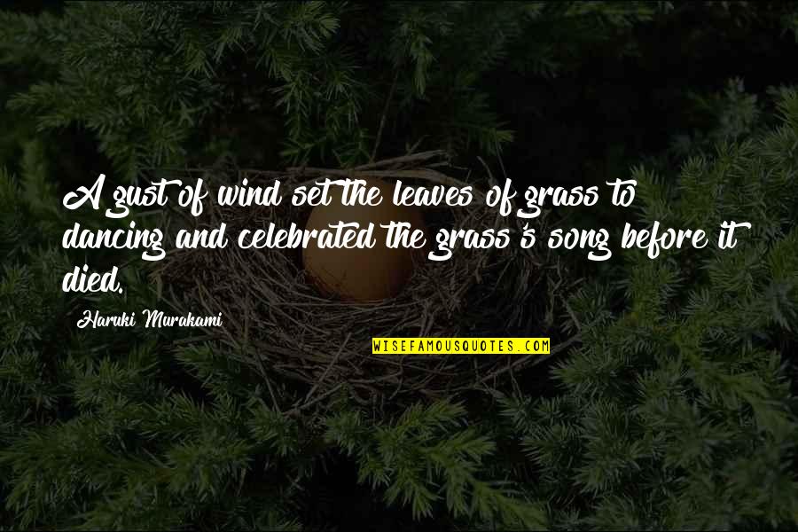 Skolenu Dziesmu Un Deju Svetki Quotes By Haruki Murakami: A gust of wind set the leaves of