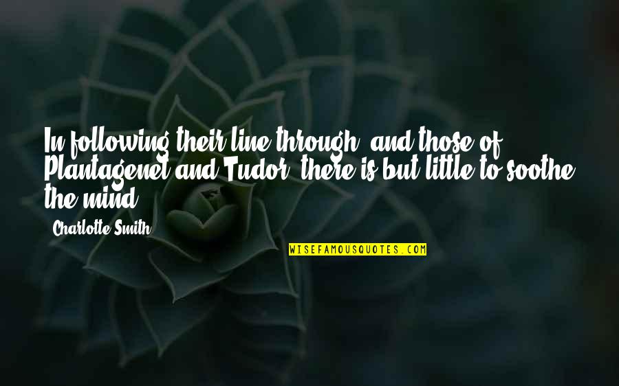 Skonecki Quotes By Charlotte Smith: In following their line through, and those of Skonecki Quotes By Charlotte Smith: In following their line through, and those of
