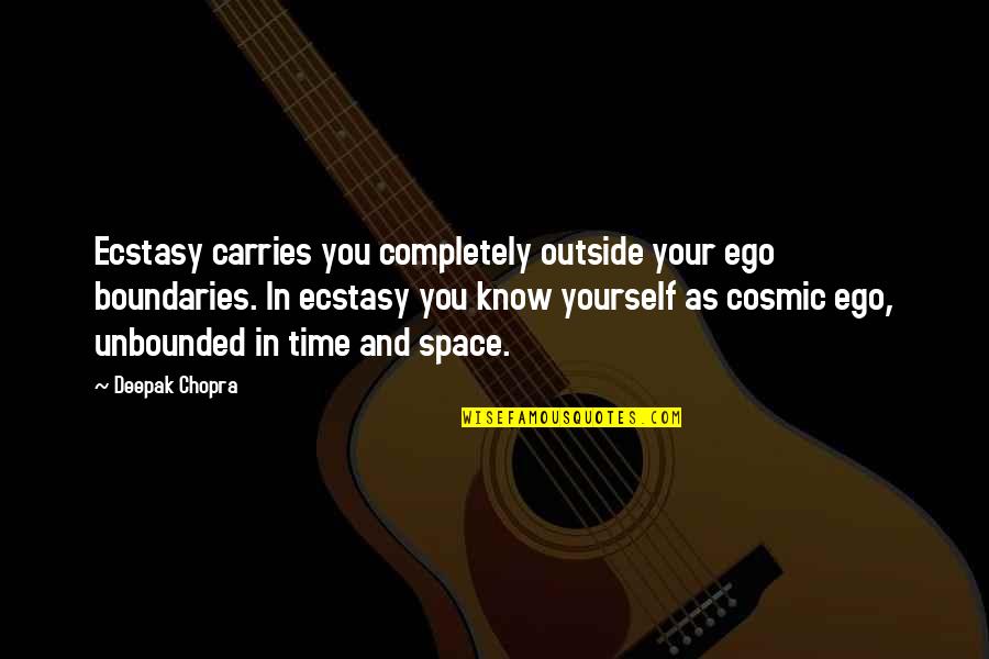 Skopik Lohn Quotes By Deepak Chopra: Ecstasy carries you completely outside your ego boundaries. Skopik Lohn Quotes By Deepak Chopra: Ecstasy carries you completely outside your ego boundaries.