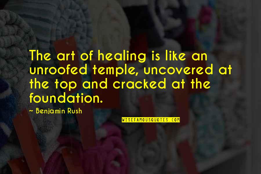 Skoronski Obituary Quotes By Benjamin Rush: The art of healing is like an unroofed Skoronski Obituary Quotes By Benjamin Rush: The art of healing is like an unroofed