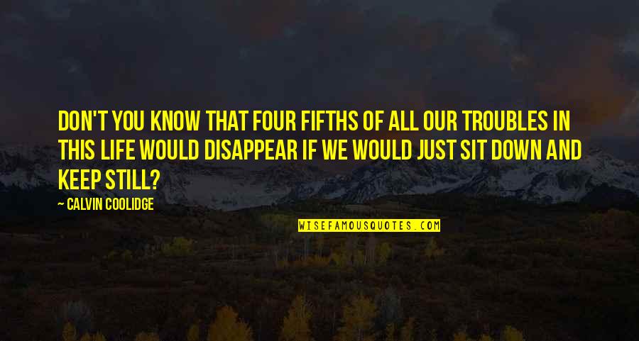 Skorrys Quotes By Calvin Coolidge: Don't you know that four fifths of all Skorrys Quotes By Calvin Coolidge: Don't you know that four fifths of all