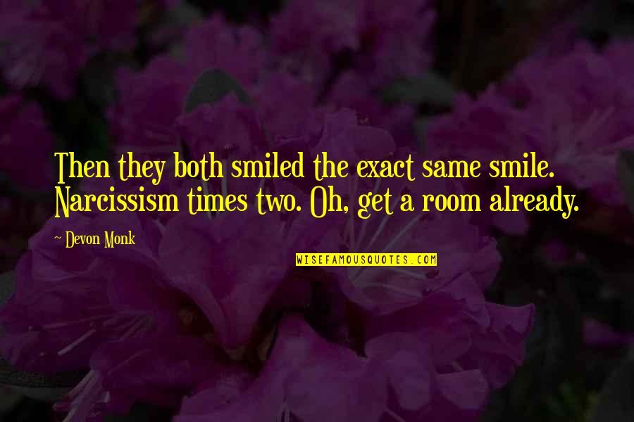 Skorupski Obituaries Quotes By Devon Monk: Then they both smiled the exact same smile.