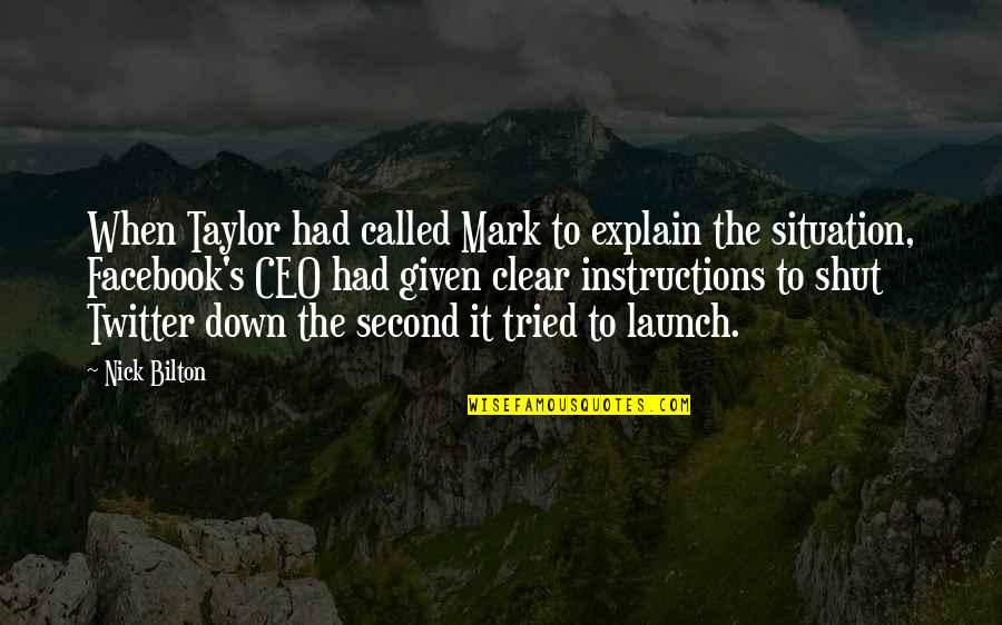 Skoufis Vs Brescia Quotes By Nick Bilton: When Taylor had called Mark to explain the Skoufis Vs Brescia Quotes By Nick Bilton: When Taylor had called Mark to explain the