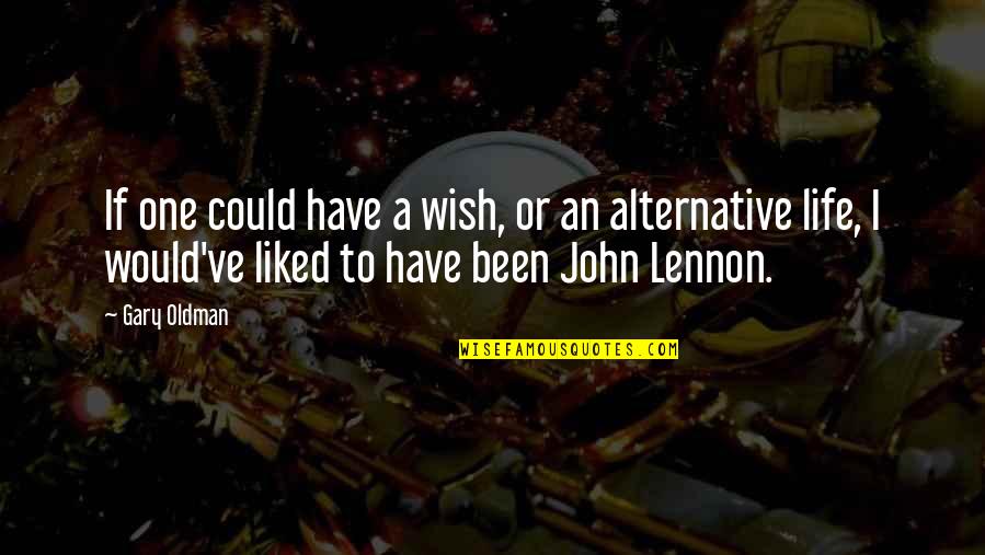 Skovronek Quotes By Gary Oldman: If one could have a wish, or an Skovronek Quotes By Gary Oldman: If one could have a wish, or an