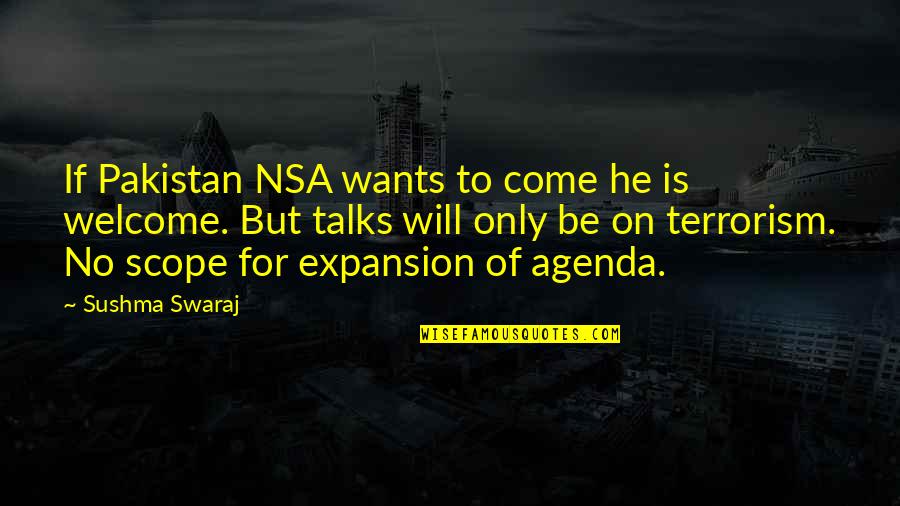 Skowron Quotes By Sushma Swaraj: If Pakistan NSA wants to come he is