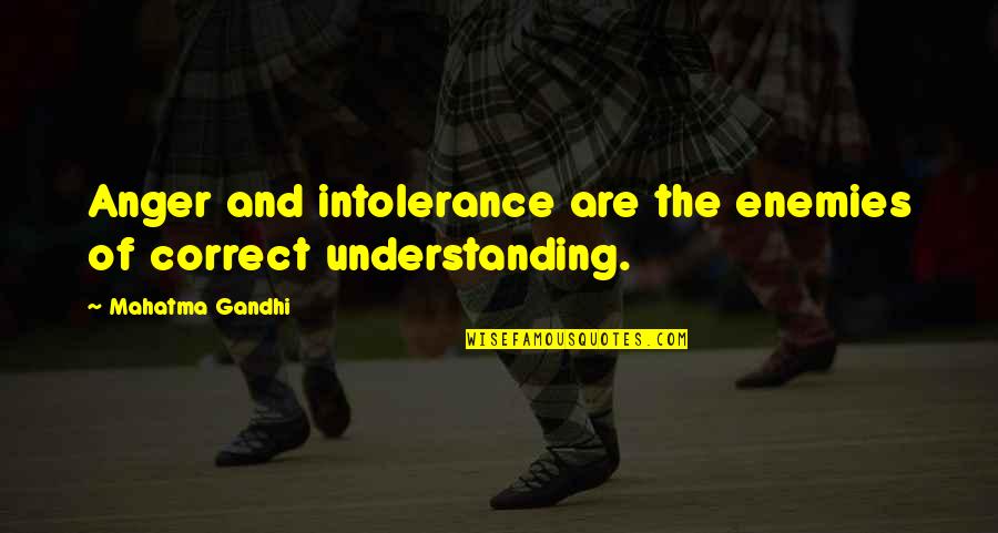 Skretowski Siding Quotes By Mahatma Gandhi: Anger and intolerance are the enemies of correct Skretowski Siding Quotes By Mahatma Gandhi: Anger and intolerance are the enemies of correct