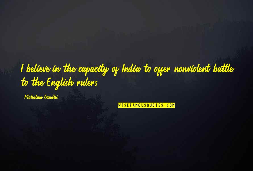 Skright Quotes By Mahatma Gandhi: I believe in the capacity of India to