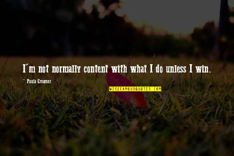 Skrillex Quotes By Paula Creamer: I'm not normally content with what I do Skrillex Quotes By Paula Creamer: I'm not normally content with what I do