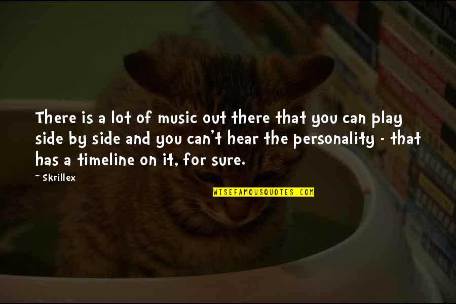Skrillex Quotes By Skrillex: There is a lot of music out there Skrillex Quotes By Skrillex: There is a lot of music out there