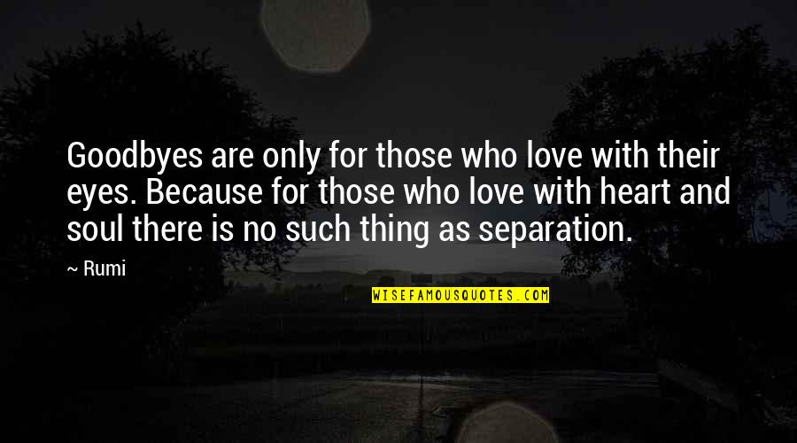 Skrzecz Quotes By Rumi: Goodbyes are only for those who love with