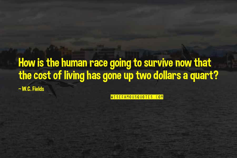 Skrzecz Quotes By W.C. Fields: How is the human race going to survive Skrzecz Quotes By W.C. Fields: How is the human race going to survive