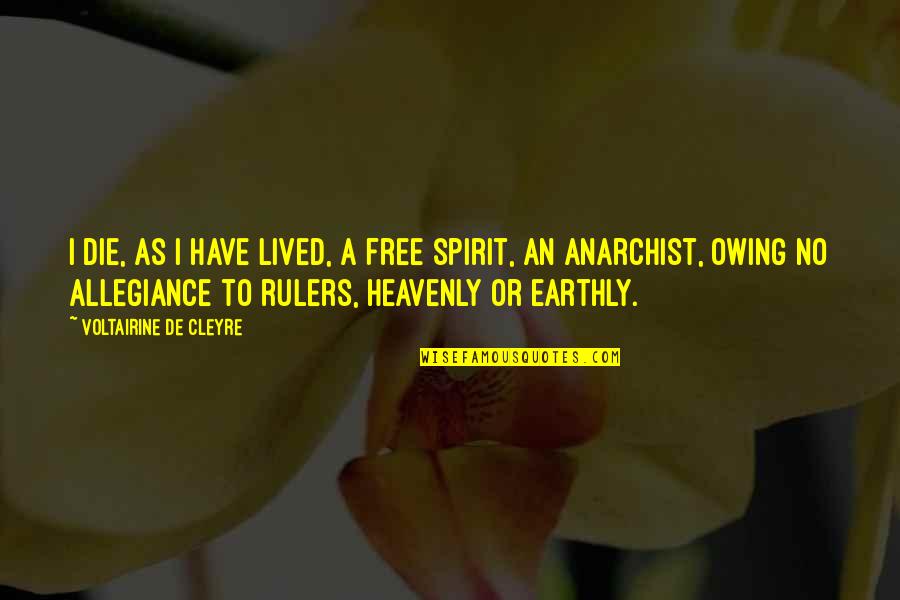 Skrzypce Po Quotes By Voltairine De Cleyre: I die, as I have lived, a free Skrzypce Po Quotes By Voltairine De Cleyre: I die, as I have lived, a free
