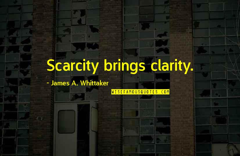 Skull Caps Quotes By James A. Whittaker: Scarcity brings clarity. Skull Caps Quotes By James A. Whittaker: Scarcity brings clarity.
