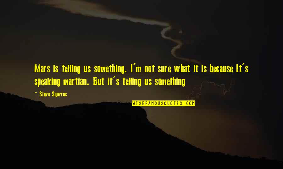 Skull Tattoos With Quotes By Steve Squyres: Mars is telling us something. I'm not sure Skull Tattoos With Quotes By Steve Squyres: Mars is telling us something. I'm not sure
