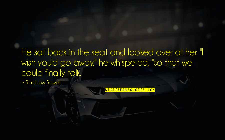 Skullion Monsters Quotes By Rainbow Rowell: He sat back in the seat and looked