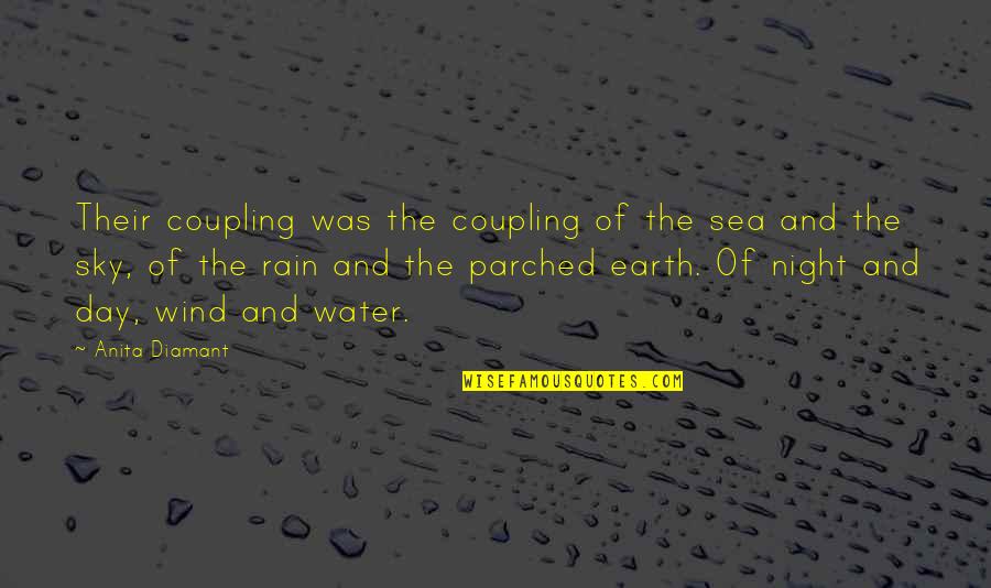 Sky And Earth Quotes By Anita Diamant: Their coupling was the coupling of the sea