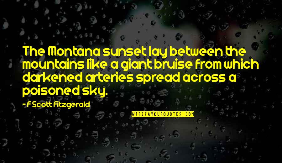 Sky And Mountains Quotes By F Scott Fitzgerald: The Montana sunset lay between the mountains like Sky And Mountains Quotes By F Scott Fitzgerald: The Montana sunset lay between the mountains like