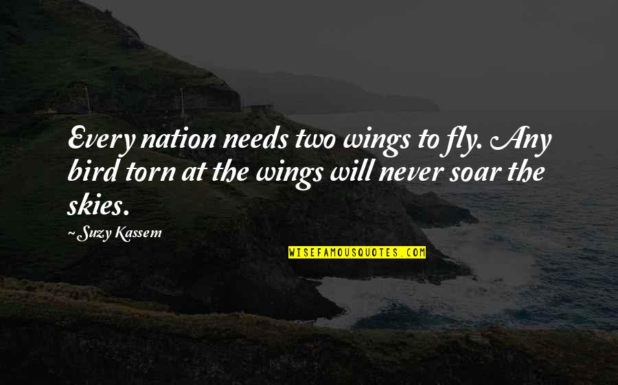 Sky Bird Quotes By Suzy Kassem: Every nation needs two wings to fly. Any