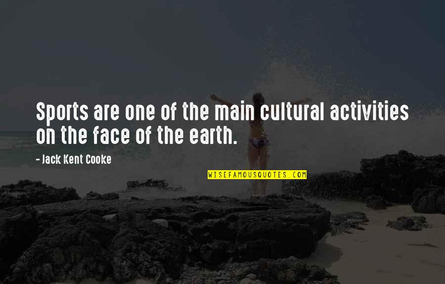 Sky Lantern Wishes Quotes By Jack Kent Cooke: Sports are one of the main cultural activities Sky Lantern Wishes Quotes By Jack Kent Cooke: Sports are one of the main cultural activities