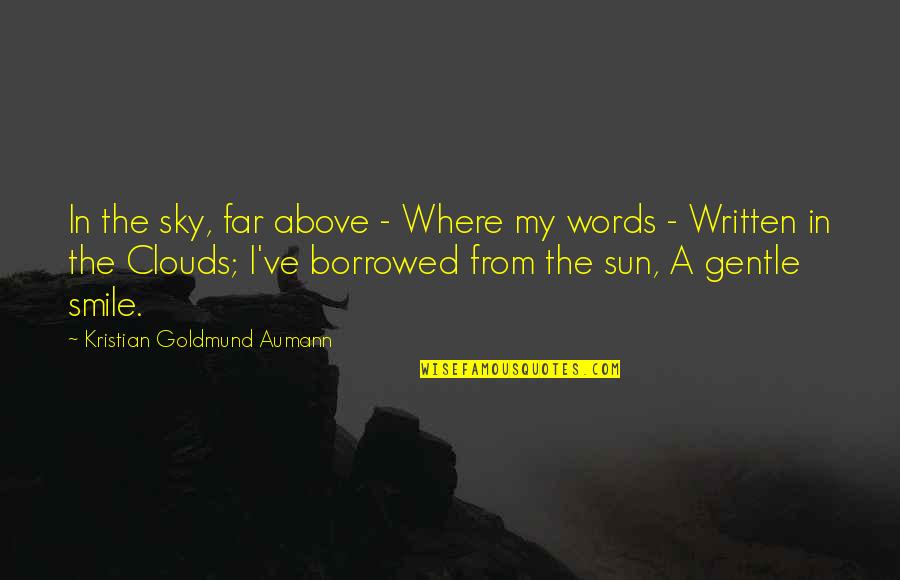 Sky Smile Quotes By Kristian Goldmund Aumann: In the sky, far above - Where my