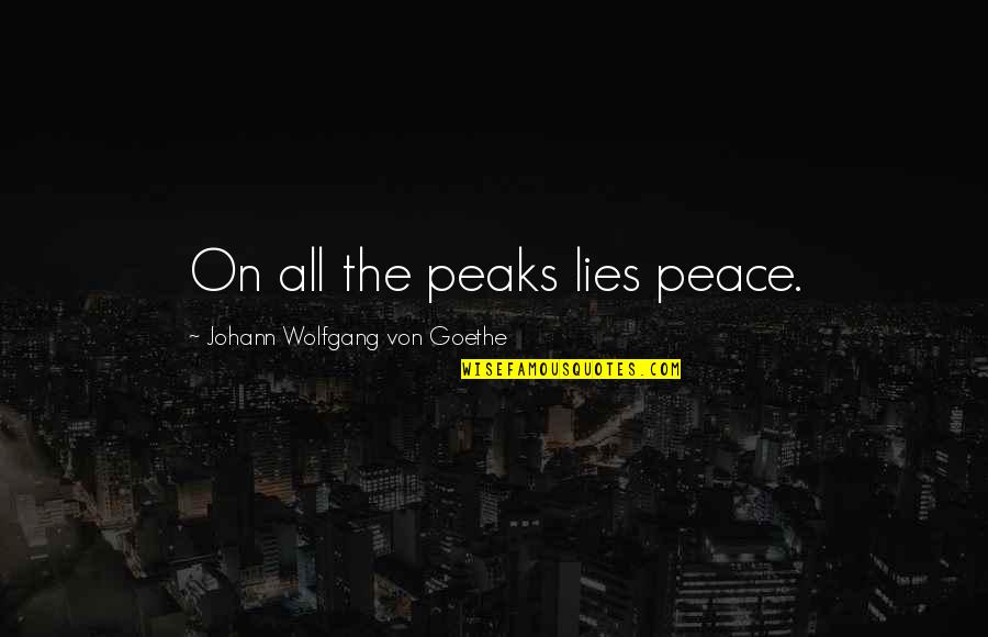 Skyitmyatt Quotes By Johann Wolfgang Von Goethe: On all the peaks lies peace. Skyitmyatt Quotes By Johann Wolfgang Von Goethe: On all the peaks lies peace.