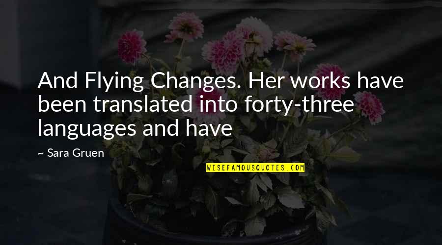 Skylander Quotes By Sara Gruen: And Flying Changes. Her works have been translated