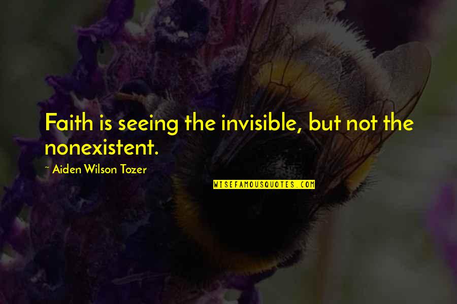 Skyle Quotes By Aiden Wilson Tozer: Faith is seeing the invisible, but not the Skyle Quotes By Aiden Wilson Tozer: Faith is seeing the invisible, but not the