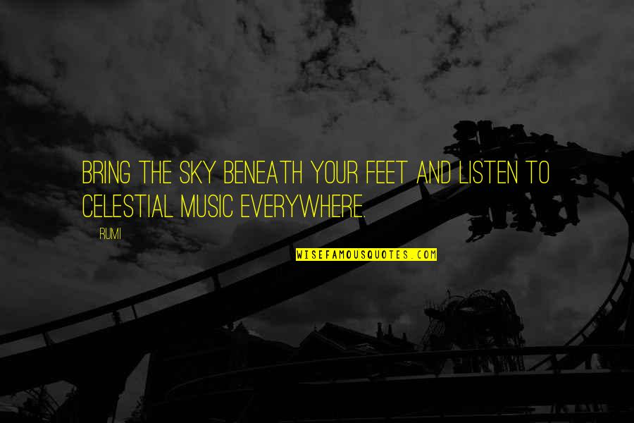 Skyrim Courier Quotes By Rumi: Bring the sky beneath your feet and listen