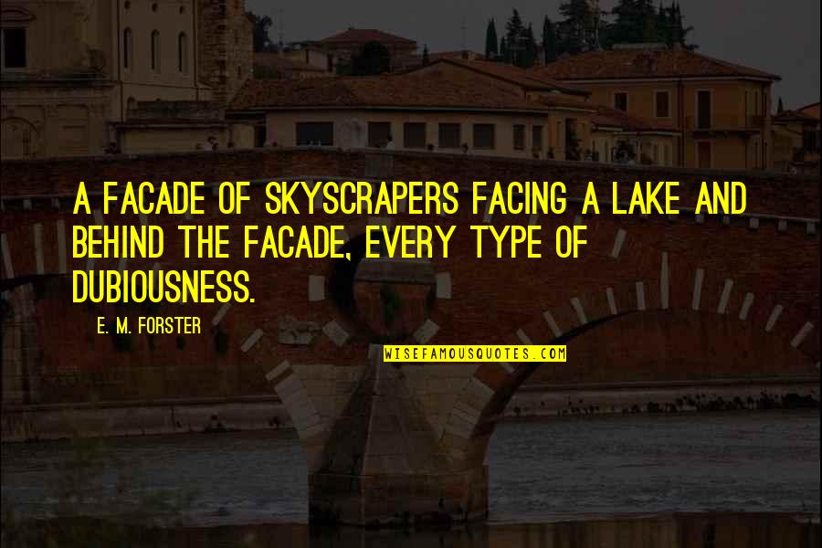 Skyscrapers Quotes By E. M. Forster: A facade of skyscrapers facing a lake and