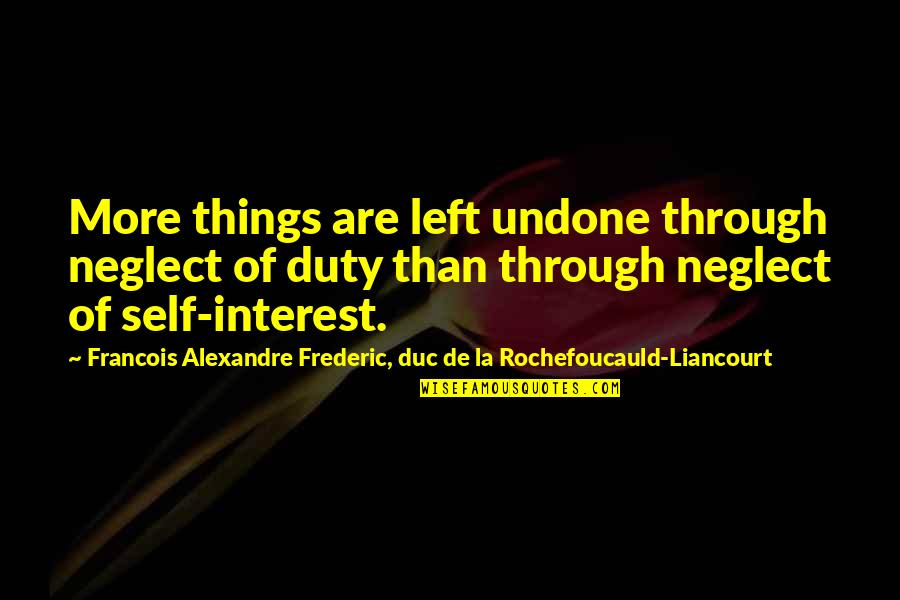 Skysurfing Wikipedia Quotes By Francois Alexandre Frederic, Duc De La Rochefoucauld-Liancourt: More things are left undone through neglect of Skysurfing Wikipedia Quotes By Francois Alexandre Frederic, Duc De La Rochefoucauld-Liancourt: More things are left undone through neglect of