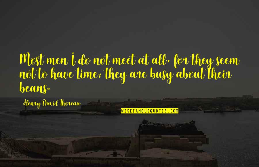 Skyward Brandon Sanderson Quotes By Henry David Thoreau: Most men I do not meet at all, Skyward Brandon Sanderson Quotes By Henry David Thoreau: Most men I do not meet at all,