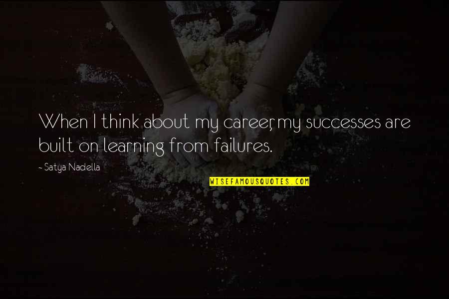 Slackline Quotes By Satya Nadella: When I think about my career, my successes