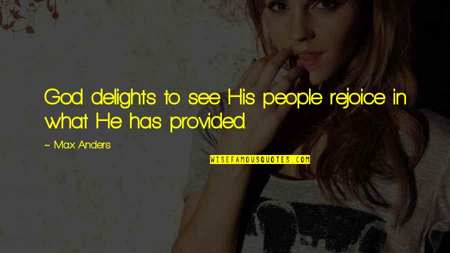 Sladjan Petkovic Quotes By Max Anders: God delights to see His people rejoice in