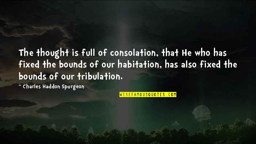Slager Quotes By Charles Haddon Spurgeon: The thought is full of consolation, that He Slager Quotes By Charles Haddon Spurgeon: The thought is full of consolation, that He