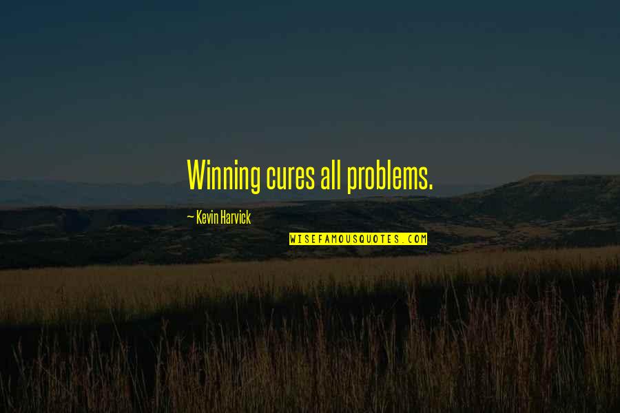 Slagt En Quotes By Kevin Harvick: Winning cures all problems. Slagt En Quotes By Kevin Harvick: Winning cures all problems.