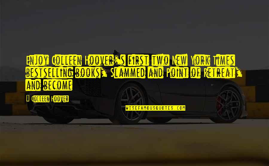 Slammed 2 Quotes By Colleen Hoover: Enjoy Colleen Hoover's first two New York Times