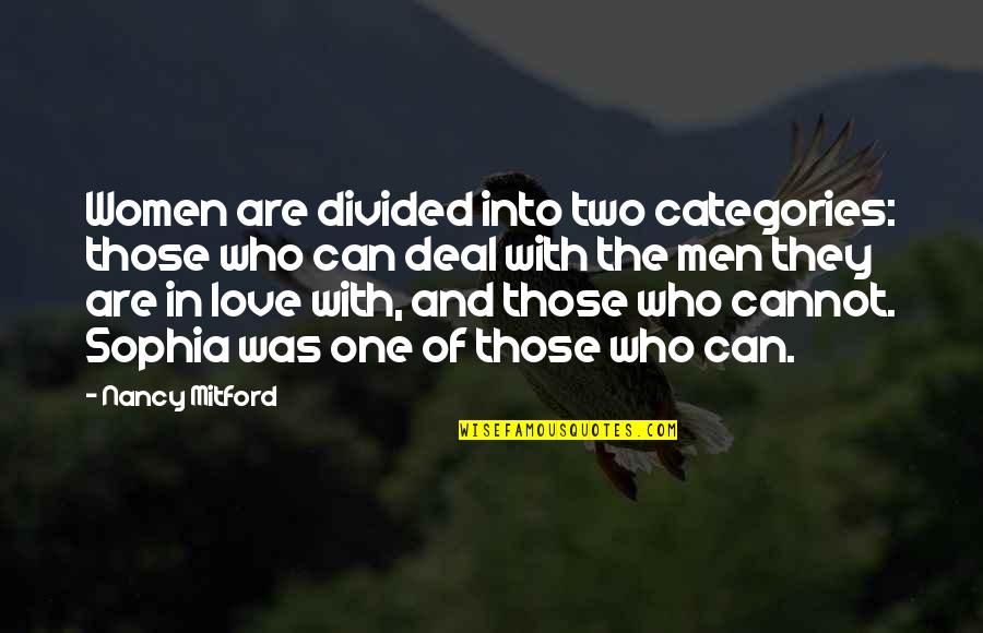 Slammed Colleen Quotes By Nancy Mitford: Women are divided into two categories: those who Slammed Colleen Quotes By Nancy Mitford: Women are divided into two categories: those who