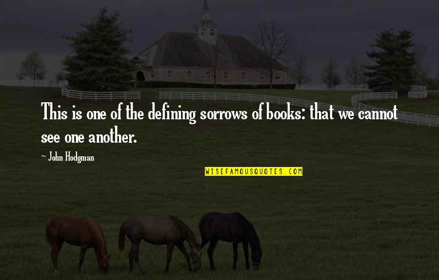 Slanderer Quotes By John Hodgman: This is one of the defining sorrows of
