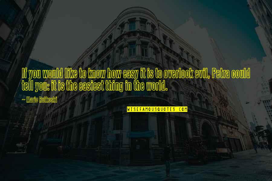 Slanged Quotes By Marie Rutkoski: If you would like to know how easy Slanged Quotes By Marie Rutkoski: If you would like to know how easy