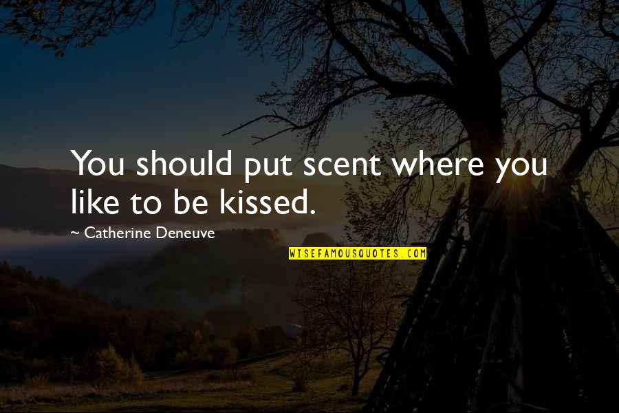 Slapjack Egg Quotes By Catherine Deneuve: You should put scent where you like to Slapjack Egg Quotes By Catherine Deneuve: You should put scent where you like to
