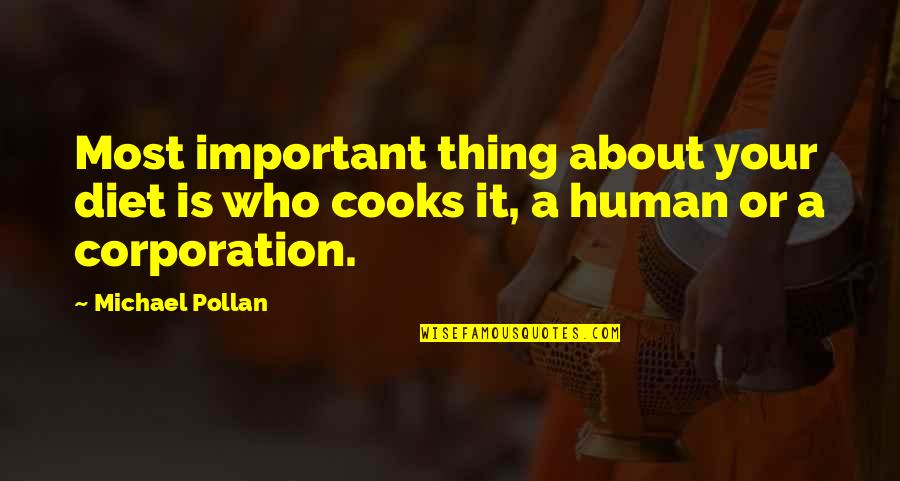 Slapjack Egg Quotes By Michael Pollan: Most important thing about your diet is who