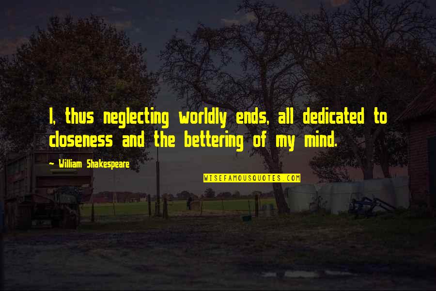 Slapnicar Matematika 2 Quotes By William Shakespeare: I, thus neglecting worldly ends, all dedicated to Slapnicar Matematika 2 Quotes By William Shakespeare: I, thus neglecting worldly ends, all dedicated to