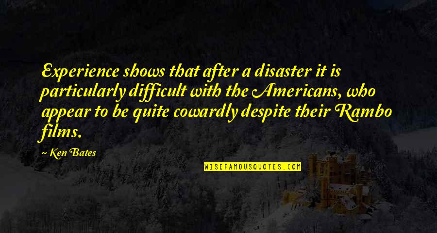 Slapping A Woman Quotes By Ken Bates: Experience shows that after a disaster it is Slapping A Woman Quotes By Ken Bates: Experience shows that after a disaster it is