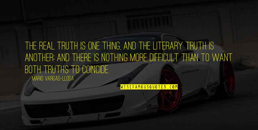 Slaughterhouse Five Edgar Derby Quotes By Mario Vargas-Llosa: The real truth is one thing, and the Slaughterhouse Five Edgar Derby Quotes By Mario Vargas-Llosa: The real truth is one thing, and the