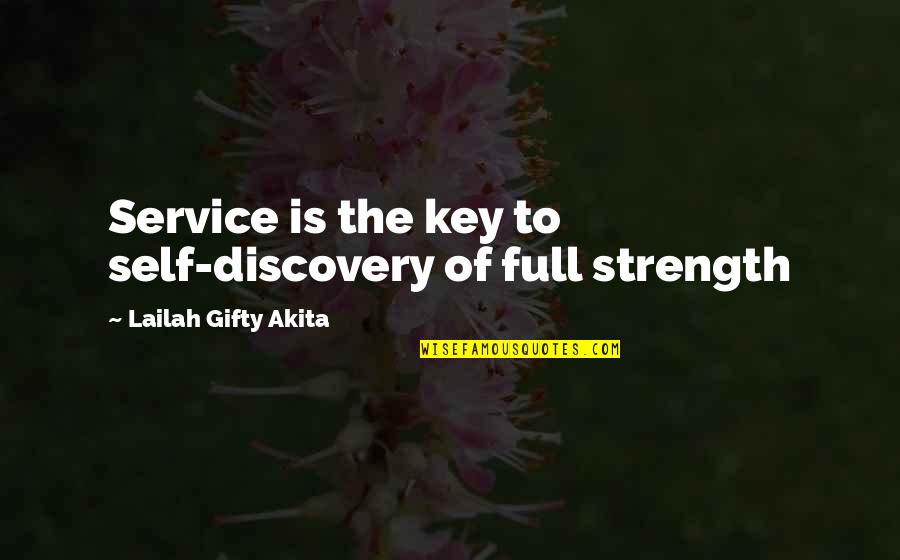 Slave Ships To America Quotes By Lailah Gifty Akita: Service is the key to self-discovery of full