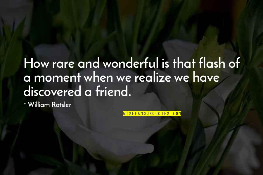 Slaves Of New York Quotes By William Rotsler: How rare and wonderful is that flash of