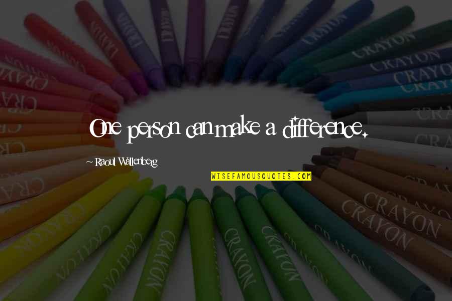 Slavoljub Srnic Quotes By Raoul Wallenberg: One person can make a difference. Slavoljub Srnic Quotes By Raoul Wallenberg: One person can make a difference.