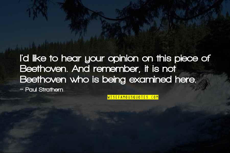Sledderz Quotes By Paul Strathern: I'd like to hear your opinion on this