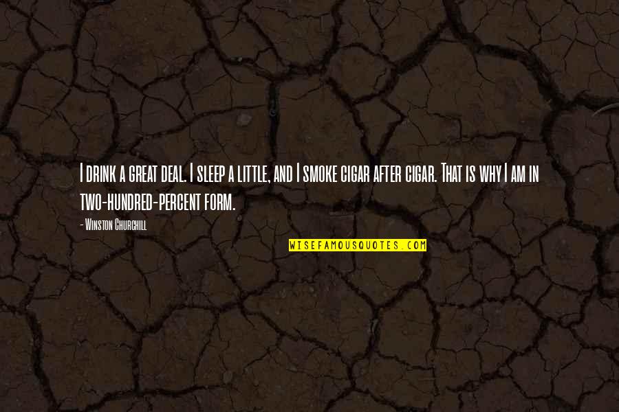 Sleep A Little More Quotes By Winston Churchill: I drink a great deal. I sleep a